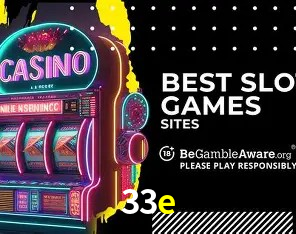 Ofertas Imperdíveis na 33e: Promoções e Bônus Que Valem a Pena